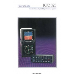 Bendix King KFC 325 Digital Flight Control System Pilot's Guide 006-08478-0000