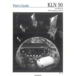 Bendix King KLN 90 GPS Navigation System Pilot's Guide 006-08484-0000