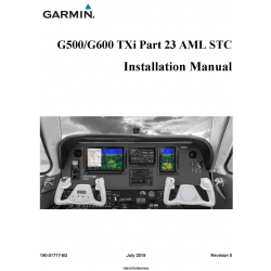 Garmin G500/G600 TXi Part 23 AML STC Installation Manual 190-01717-B3