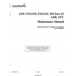 Garmin GPS 175/GNX 375/GNC 355 Part 23 AML STC Maintenance Manual STC SA02636SE 190-02207-A2