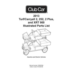 Club Car 2013 Turf-Carryall-2-252-2Plus and XRT-900 Illustrated Parts List 103997609