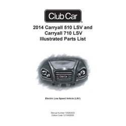 Club Car 2014 Carryall 510 LSV and Carryall 710 LSV Illustrated Parts List 105062823