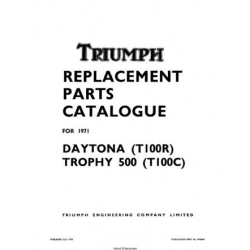 Triumph Daytona (T100R) Trophy 500 (T100C) Replacement Parts Catalogue 1971 Part No. 99-0934