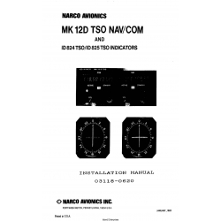 Narco MK 12D TSO NAV/COM & ID 824 TSO/ID825 TSO Indicators Installation Manual 03118-0620