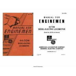 Alco 44-Ton Diesel Electric Locomotive Serial No. 30132 and Above Manual for Enginemen