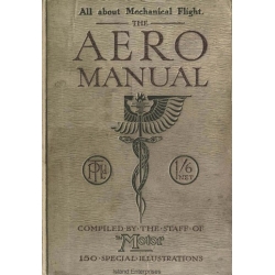 All About Mechanical Flight The Aero Manual 1909
