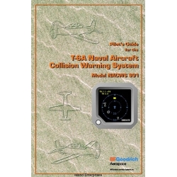 B.F Goodrich NACWS 991 T-6A Naval Aircraft Collision Warning System Pilot's Guide 2000