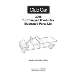 Club Car 2008 Turf-Carryall 6 Vehicles Illustrated Parts List 103373009