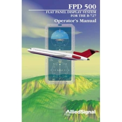 Bendix King FPD 500 Flat Panel Display System for the B-727 Operator's Manual 006-18090-0000