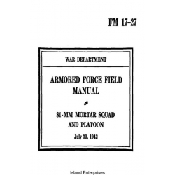 FM 17-27 81mm Mortar Squad Field Manual