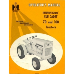 International Cub Cadet 70 and 100 Tractors Operators Manual