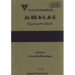 Junkers JU 88 A-1, A-5 Teil 12B Flugzeug Handbuch Abwurfwaffenanlage