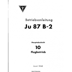 Junkers Ju 87 B-2 Betriebsanleitung Hauptabschnitt 10 Fugbetrieb 1940