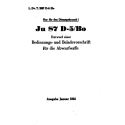 Junkers Ju 87 D-5 Bo Entwurf einer Bedienungs- und Beladevorschrift für die Abwurfwaffe