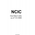 NCIC Gun Data Codes as of 7/21/2008 Manual