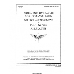 Curtiss P-40 Warhawk Series Airplanes Armament, Hydraulic & Fuselage Tank Service Instructions