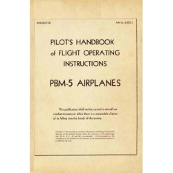 Martin PBM-5 Mariner Airplanes AN 01-35ED-1 Pilot's Handbook of Flight Operating Instructions 1944
