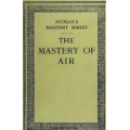Pitsman's Mastery Series The Mastery of Air