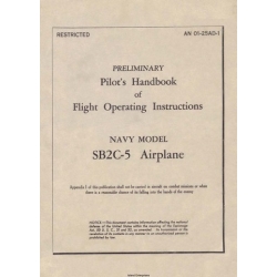 Curtiss SB2C-5 Helldiver Navy Model Airplane Preliminary Pilot's Handbook of Flight Operating Instructions AN 01-25AD-1 