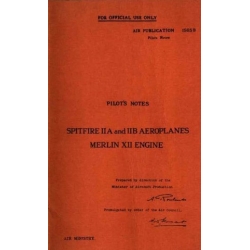 Spitfire IIA and IIB Aeroplanes, Merlin XII Engine Pilot's Notes