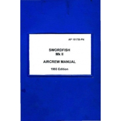 Swordfish MK II AP 1517B-PN Aircrew Manual 1993 Edition