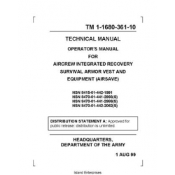 TM 1-1680-361-10 Technical Manual  Operators Manual Aircrew Integrated Recovery Survival Armor  Vest and Equipment(AIRSAVE)