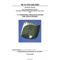 TM 10-1670-326-23&P  T-11 Personnel Parachute System Technical Manual Field Maintenance Manual including Repair Parts and Special Tools List