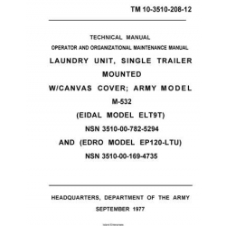 TM 10-3510-208-12  Laundry Unit, Single Trailer Mounted with Canvas Cover; Army Model M-532 Technical Manual Operator and Organizational Maintenance Manual 
