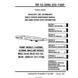 TM 10-3990-203-13&P Ramp, Mobile Loading, 16,000lb. Magline Model MDS-16-92-36-6F-AS-12C Technical Manual Operator's, Unit, Intermediate Direct Support Maintenance Manual  including Repair Parts Information 