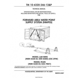 TM 10-4320-346-12&P Forward Area Water Point Supply System Model LAB 9095, M105 Technical Manual Operator's Manual and Unit Maintenance Manual including Repair Parts and Special Tools List 