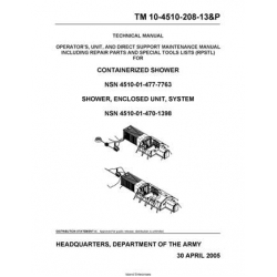 TM 10-4510-208-13&P Containerized Shower Shower, Enclosed Unit, System Technical Manual  Operator's, Unit, and Direct Support Maintenance Manual including Repair Parts and Special Tools Lists (RPSTL)  