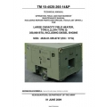 TM 10-4520-265-14&P Large Capacity Field Heater, Type II, (LCFH TYPE II) 350,000 BTU, Including Diesel Engine Technical Manual  Operator, Field, and Sustainment Maintenance Manual  including Repair Parts and Special Tools List 