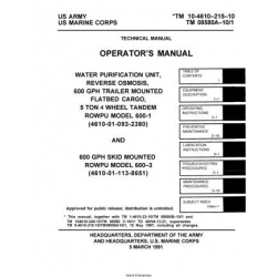 TM 10-4610-215-10 Water Purification Unit, Reverse Osmosis, 600 GPH Trailer Mounted Flatbed Cargo, 5 Ton 4 Wheel Tandem ROWPU Model 600-1 Technical Manual Operator's Manual 