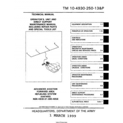 TM 10-4930-250-13&P Advanced Aviation Forward Area Refueling System Technical Manual Operator's, Unit, and Direct Support Maintenance Manual including Repair Parts and Special Tools List 