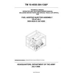 TM 10-4930-364-13&P Fuel Additive Injector Assembly TPI-4T-4A-1 Technical Manual Operator and Field Maintenance Manual including Repair Parts and Special Tools List 