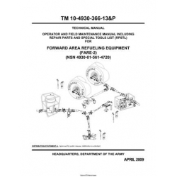 TM 10-4930-366-13&P Forward Area Refueling Equipment (FARE-2) Technical Manual Operator and Field Maintenance Manual including Repair Parts and Special Tools List (RPSTL)  