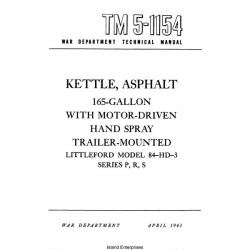 TM 5-1154 Kettle, Asphalt, 165-Gallon with Motor-Driven Hand Spray Trailer Mounted Littleford Model 84-HD-3 Series P,R,S