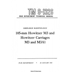 TM 9-1326 105-mm Howitzer M3 and Howitzer Carriages M3 and M3A1 Technical Manual