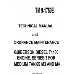 TM 9-1750E Ordnance Maintenance Guiberson Diesel T1400 Engine, Series 3, for Medium Tanks M3 and M4