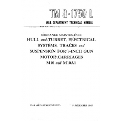 TM 9-1750L Ordnance Maintenance Hull and Turret, Electrical Systems, Tracks and Suspension for 3-inch Gun Motor Carriages M10 nad M10A1