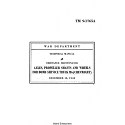 TM 9-1765A Ordnance Maintenance Axles, Propeller Shafts And Wheels For Bomb Service Truck M6 (Chevrolet)