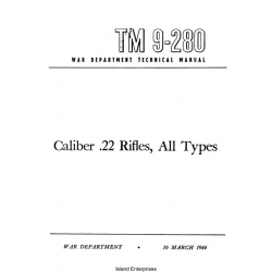 TM 9-280 Caliber 22 Rifles, All Types Technical Manual