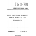 TM 9-710 Basic Half-Track Vehicles White, Autocar and Diamond T