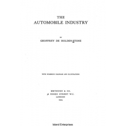 The Automobile Industry with Numerous Diagrams and Illustrations