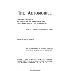 The Automobile A Practical Treatise on The Construction of Modern Motor Cars Steam, Petrol Electric and Petrol-Electric