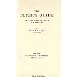 The Flyers Guide An Elementary Handbook for Aviators