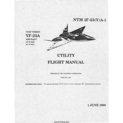 Northrop YF-23A USAF Series Aircraft NTM 1F-23-(Y)A-1 Utility Flight Manual/POH 1990