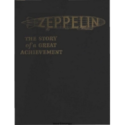 Zeppelin The Story of a Great Achievement 1838 - 1922