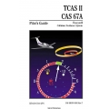 Bendix King CAS 67A (TCAS II) Collision Avoidance System Pilot's Guide 006-08499-0000 Rev 7