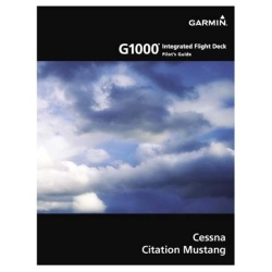 Garmin G1000 Cessna Citation Mustang Pilot's Guide 190-00494-00